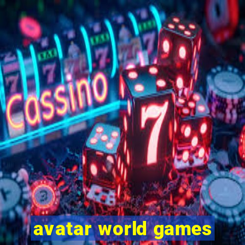 avatar world games